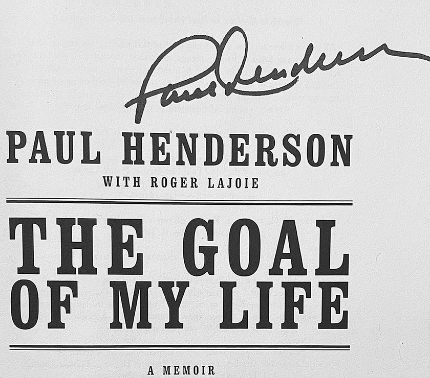 Paul Henderson Signed “The Goal of my Life: A Memoir” Hardcover Book