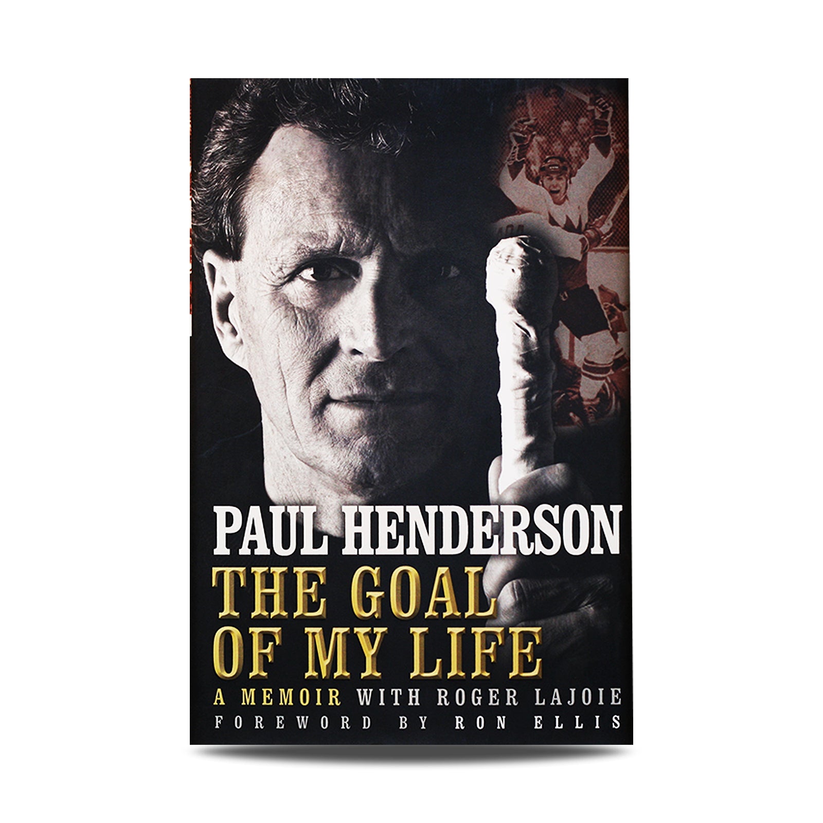 Paul Henderson Signed “The Goal of my Life: A Memoir” Hardcover Book - Heritage Hockey™