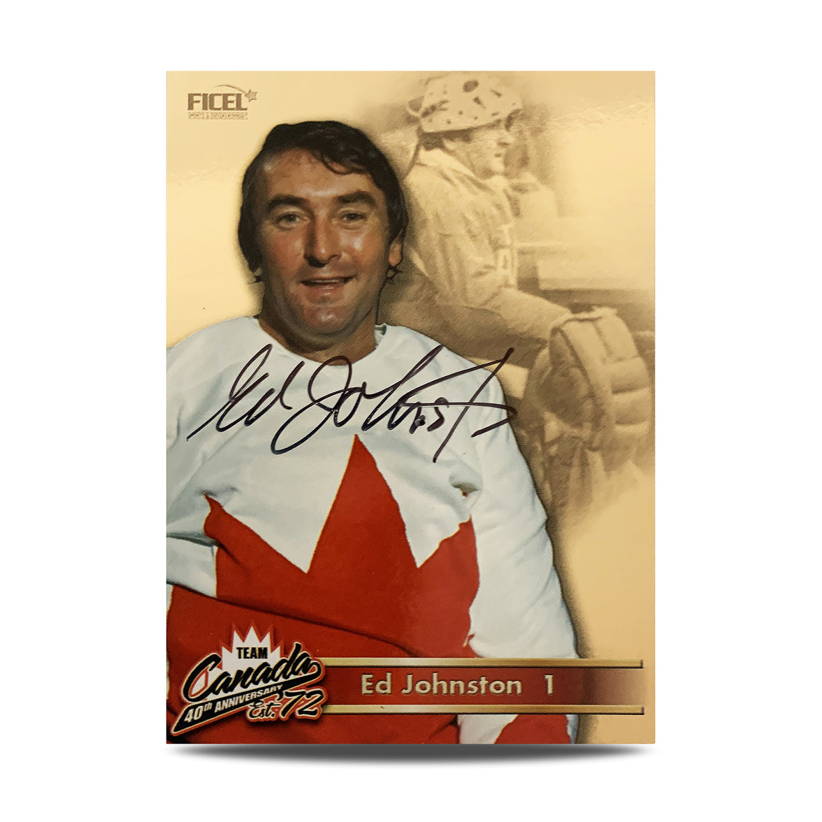 Ed Johnston #1 Signed Official 40th Anniversary Team Canada 1972 Card