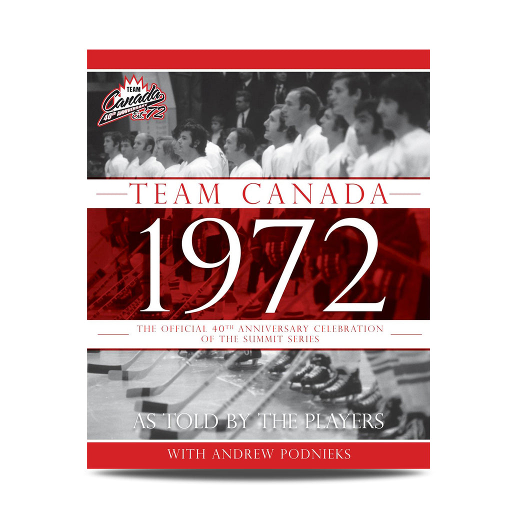 Team Canada 1972: 40th Anniversary Hardcover Book Signed by 24 Players