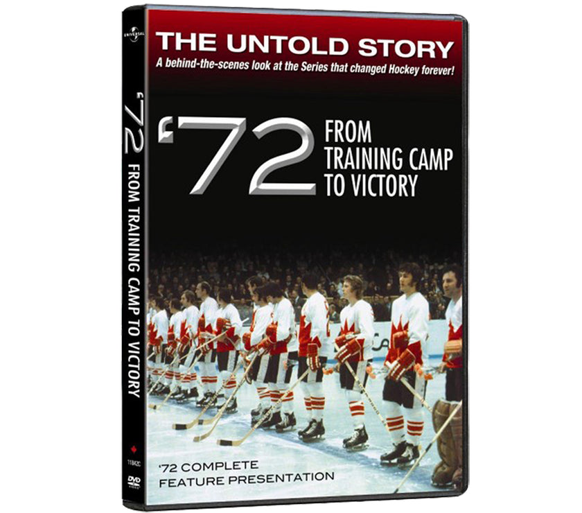 ’72 From Training Camp to Victory Team Canada 1972 DVD - Heritage Hockey™